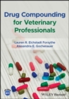 Drug Compounding for Veterinary Professionals - Book