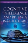 Cognitive Intelligence and Big Data in Healthcare - Book