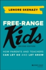 Free-Range Kids : How Parents and Teachers Can Let Go and Let Grow - Book