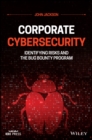 Corporate Cybersecurity : Identifying Risks and the Bug Bounty Program - Book