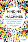 Minding the Machines : Building and Leading Data Science and Analytics Teams - eBook