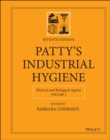 Patty's Industrial Hygiene, Volume 3 : Physical and Biological Agents - Book