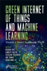 Green Internet of Things and Machine Learning : Towards a Smart Sustainable World - Book
