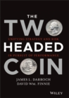 The Two Headed Coin : Unifying Strategy and Risk in Pursuit of Performance - Book
