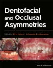 Dentofacial and Occlusal Asymmetries - Book