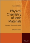 Physical Chemistry of Ionic Materials : Ions and Electrons in Solids - eBook