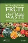 Nutraceuticals from Fruit and Vegetable Waste - eBook