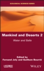 Mankind and Deserts 2 : Water and Salts - eBook