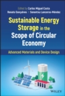 Sustainable Energy Storage in the Scope of Circular Economy : Advanced Materials and Device Design - Book
