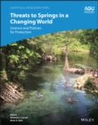 Threats to Springs in a Changing World : Science and Policies for Protection - Book