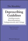 The Maudsley Deprescribing Guidelines : Antidepressants, Benzodiazepines, Gabapentinoids and Z-drugs - eBook