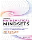 Mathematical Mindsets : Unleashing Students' Potential through Creative Mathematics, Inspiring Messages and Innovative Teaching - Book