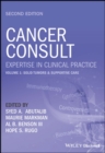 Cancer Consult: Expertise in Clinical Practice, Volume 1 : Solid Tumors & Supportive Care - Book