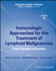 Precision Cancer Therapies, Immunologic Approaches for the Treatment of Lymphoid Malignancies : From Concept to Practice - Book