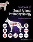 Textbook of Small Animal Pathophysiology - Book