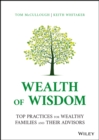 Wealth of Wisdom : Top Practices for Wealthy Families and Their Advisors - Book