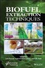 Biofuel Extraction Techniques : Biofuels, Solar, and Other Technologies - Book