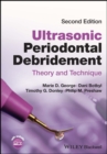 Ultrasonic Periodontal Debridement : Theory and Technique - Book