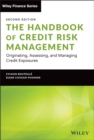 The Handbook of Credit Risk Management : Originating, Assessing, and Managing Credit Exposures - eBook