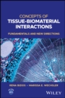 Concepts of Tissue-Biomaterial Interactions : Fundamentals and New Directions - Book