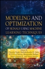 Modeling and Optimization of Signals Using Machine Learning Techniques - Book