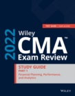 Wiley CMA Exam Review 2022 Part 1 Study Guide: Financial Planning, Performance, and Analytics Set (1-year access) - Book