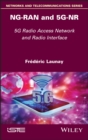 NG-RAN and 5G-NR : 5G Radio Access Network and Radio Interface - eBook