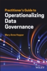 Practitioner's Guide to Operationalizing Data Governance - eBook