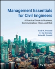 Management Essentials for Civil Engineers : A Practical Guide to Business, Communication, Ethics, and Risk - Book