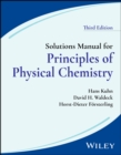 Solutions Manual for Principles of Physical Chemistry, 3rd Edition - Book