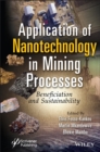 Application of Nanotechnology in Mining Processes : Beneficiation and Sustainability - Book