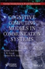 Cognitive Computing Models in Communication Systems - Book