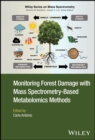 Monitoring Forest Damage with Mass Spectrometry-Based Metabolomics Methods - Book