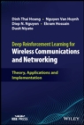 Deep Reinforcement Learning for Wireless Communications and Networking : Theory, Applications and Implementation - eBook