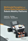 Multimodal Perception and Secure State Estimation for Robotic Mobility Platforms - Book