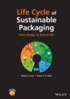 Life Cycle of Sustainable Packaging : From Design to End-of-Life - Book