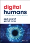 Digital Humans: Thriving in an Online World - Book