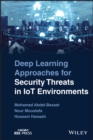 Deep Learning Approaches for Security Threats in IoT Environments - eBook