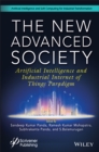 The New Advanced Society : Artificial Intelligence and Industrial Internet of Things Paradigm - eBook