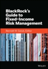 BlackRock's Guide to Fixed-Income Risk Management - Book