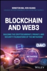 Blockchain and Web3 : Building the Cryptocurrency, Privacy, and Security Foundations of the Metaverse - eBook