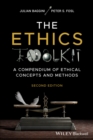 The Ethics Toolkit : A Compendium of Ethical Concepts and Methods - eBook