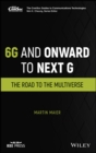 6G and Onward to Next G : The Road to the Multiverse - eBook