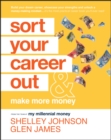 Sort Your Career Out : And Make More Money - Book