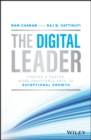 The Digital Leader : Finding a Faster, More Profitable Path to Exceptional Growth - Book