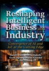 Reshaping Intelligent Business and Industry : Convergence of AI and IoT at the Cutting Edge - eBook