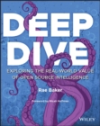 Deep Dive : Exploring the Real-world Value of Open Source Intelligence - eBook