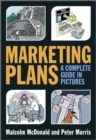 Marketing Plans : A Complete Guide in Pictures - Book
