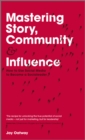 Mastering Story, Community and Influence : How to Use Social Media to Become a Socialeader - eBook