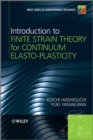 Introduction to Finite Strain Theory for Continuum Elasto-Plasticity - Book